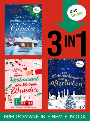 cover image of Das kleine Weihnachtshaus des Glücks, Das Restaurant der kleinen Wunder & Ein Weihnachtsmann zum Verlieben